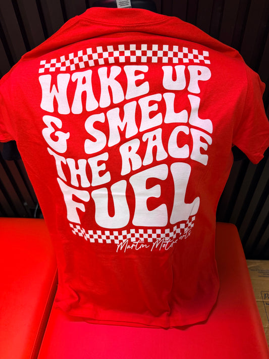 Wake Up and Smell the Race Fuel T-Shirt